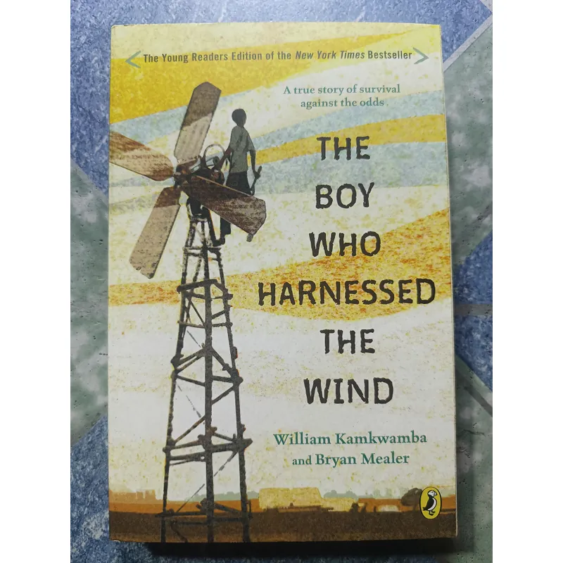 The boy who harnessed the wind - William Kamkwamba và Bryan Mealer 1060194