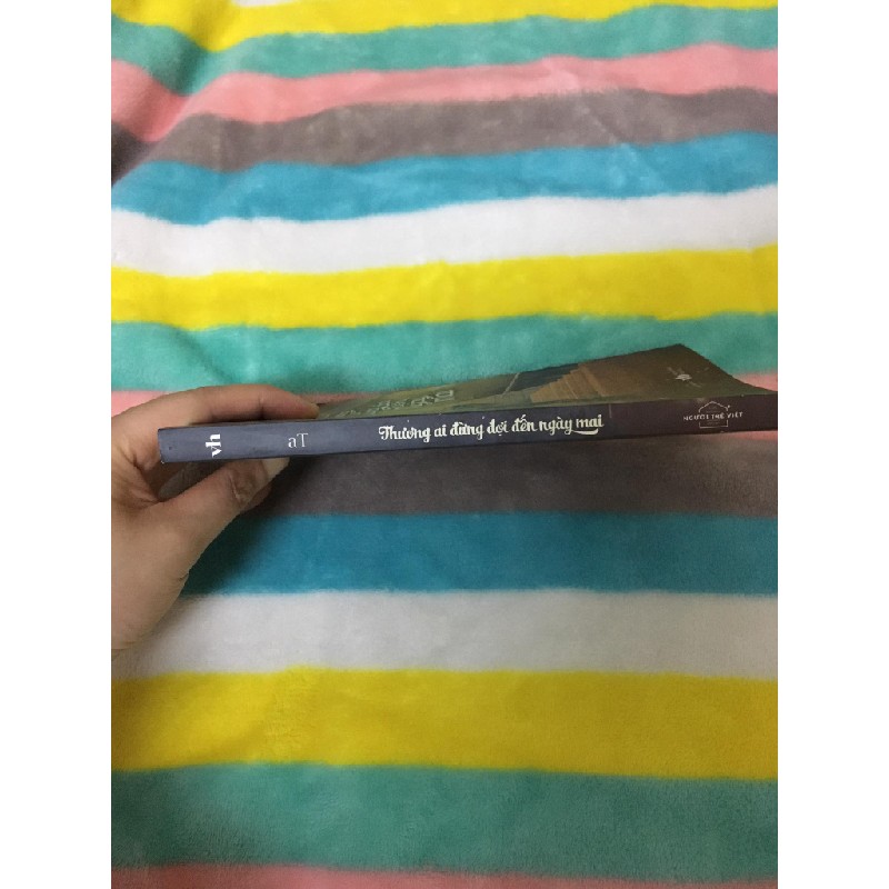 Thương ai đừng đợi đến ngày mai 3722