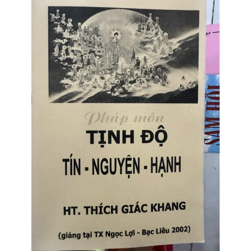 S165. PHÁP MÔN TỊNH ĐỘ - TÍN NGUYỆN HẠNH (SƯ GIÁC KHANG) 1003539