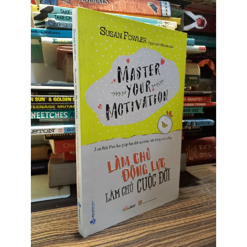 Làm chủ động lực làm chủ cuộc đời - Susan Fowler 449495
