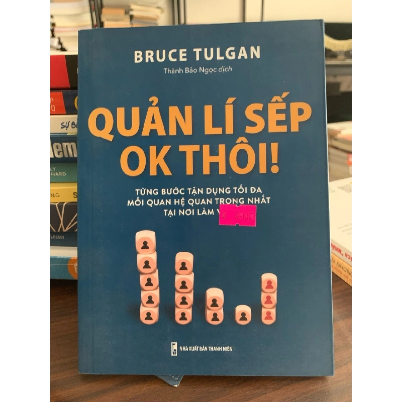 Quản lí sếp ok thôi! -Bruce Tulgan 787725