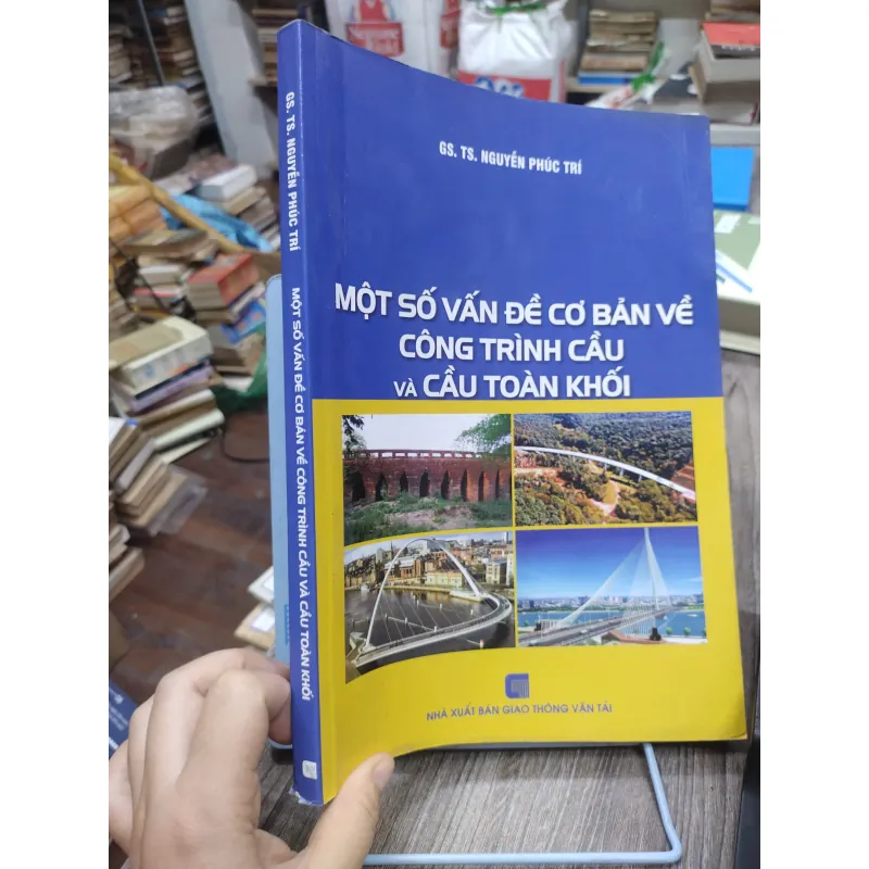 Sách: Một số vấn đề cơ bản về công trình cầu và cầu toàn khối - TG: Ng Phúc Trí (KT) 744868