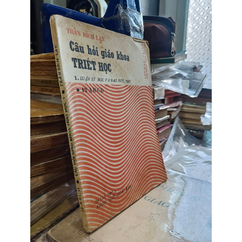 Câu hỏi giáo khoa triết học - Trần Bích Lan 449841