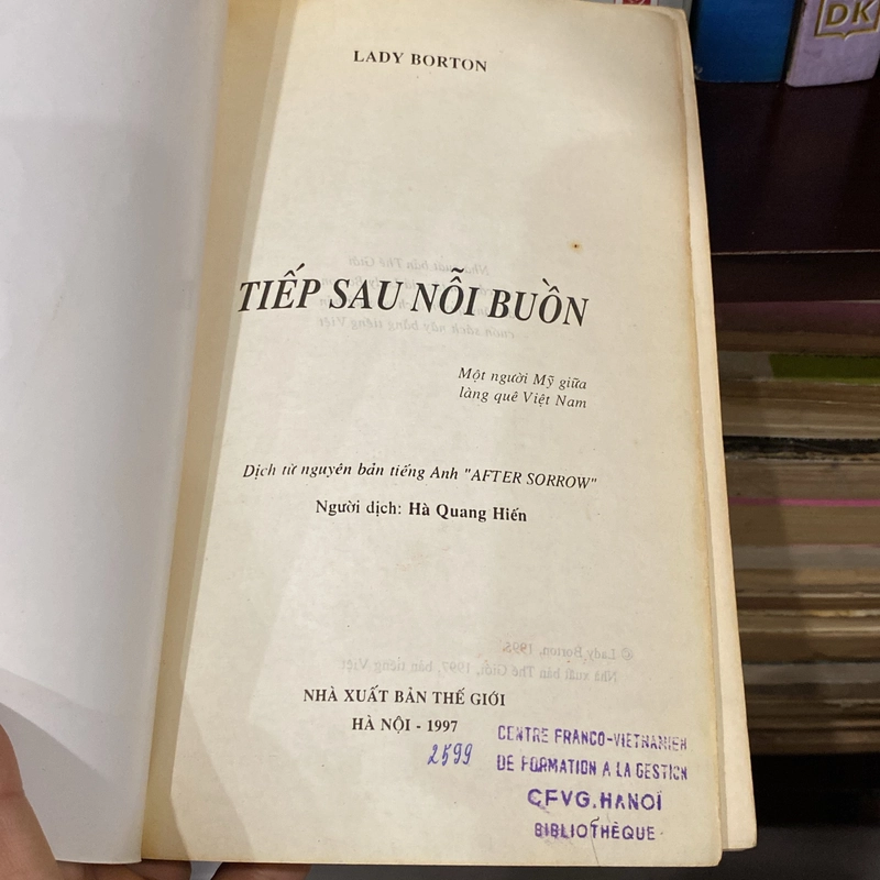 TIẾP SAU NỖI BUỒN - MỘT NGƯỜI MỸ GIỮA LÀNG QUÊ VIỆT NAM (XB 1997) 543663