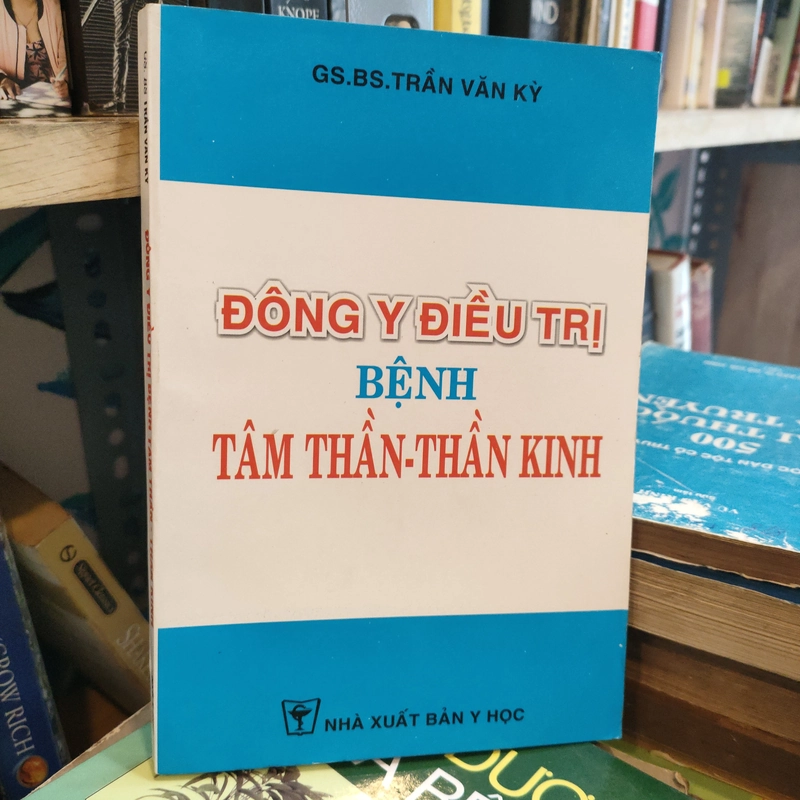 ĐÔNG Y ĐIỀU TRỊ BỆNH TÂM THẦN - THẦN KINH 283445