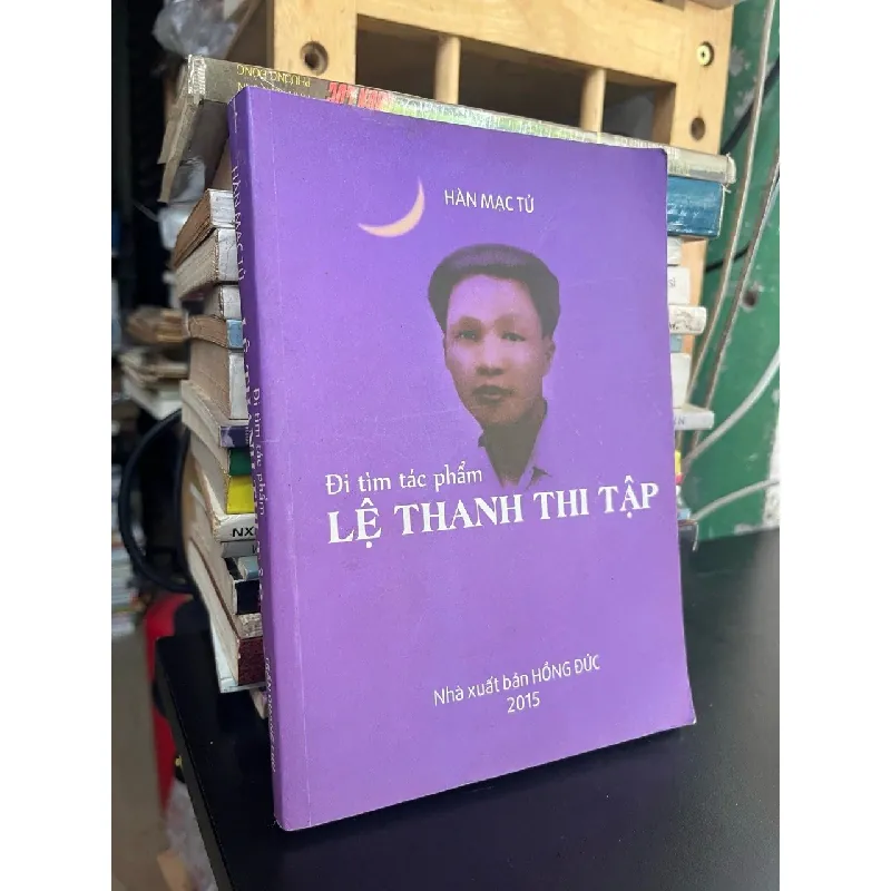 Đi tìm tác phẩm Lệ Thanh thi tập - Hàn Mặc Tử 689812