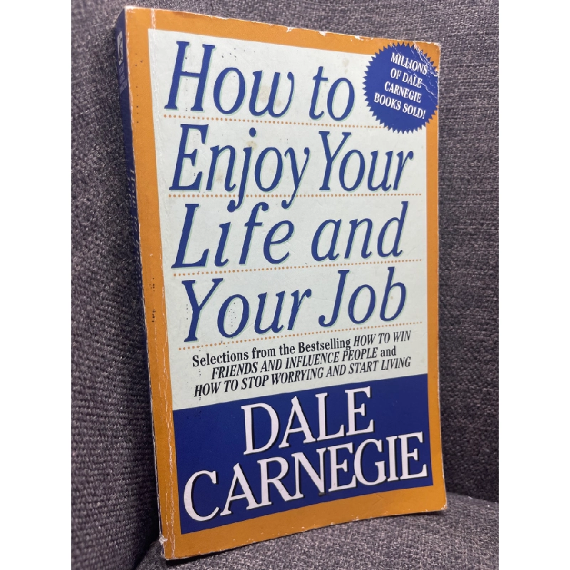 How to enjoy your life and your job Dale Carnegie mới 70% ố vàng HPB1205 181322