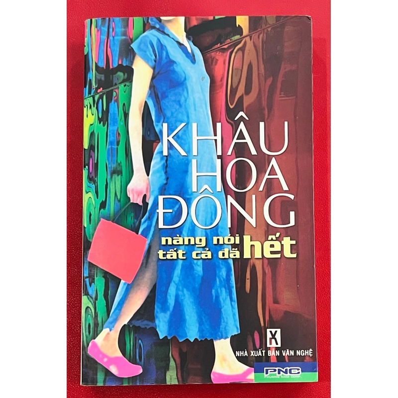 Nàng Nói Tất Cả Đã Hết - Khâu Hoa Đông 326384