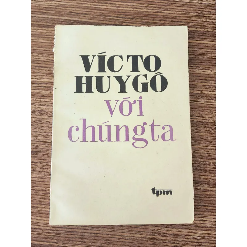 VICTOR HUGO VỚI CHÚNG TA  775927