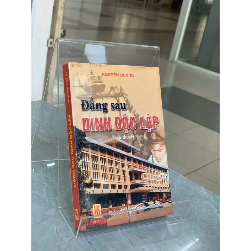 ĐẮNG SAU DINH ĐỘC LẬP - NGUYỄN DUY XI 787182