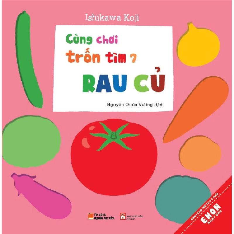 Ehon Nhật Bản - Cùng Chơi Trốn Tìm 7 - Rau Củ (Từ 0 - 6 Tuổi) - Ishikawa Koji ASB.PO Oreka Blogmeo 230225 515777