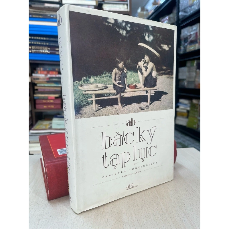 Bắc kỳ tạp lục - Varietes Tonkinoises 747082