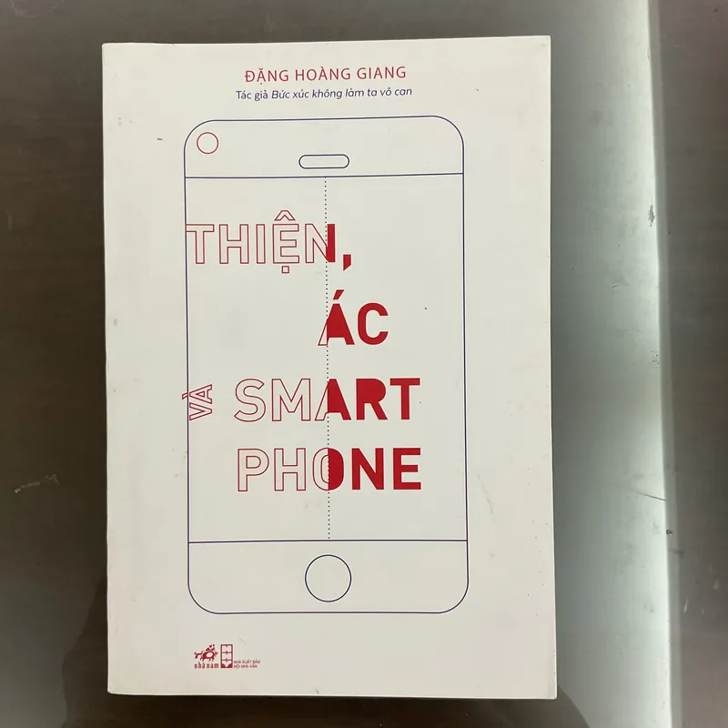 [TIỂU LUẬN] Thiện ác và Smartphone - Đặng Hoàng Giang 708719