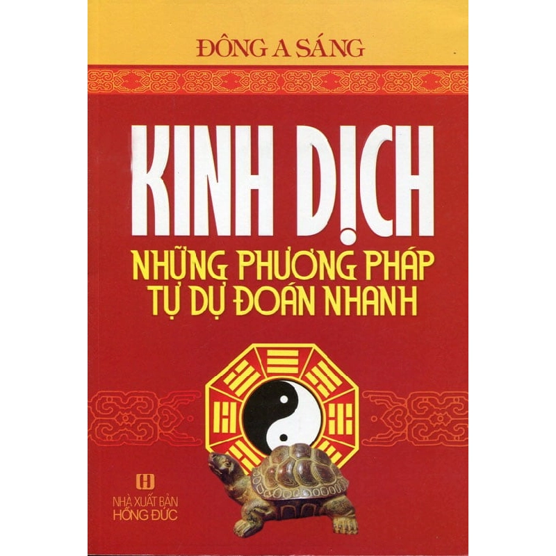 Kinh Dịch - Những Phương Pháp Tự Dự Đoán Nhanh - Đông A Sáng ASB.PO Oreka Blogmeo 230225 515155