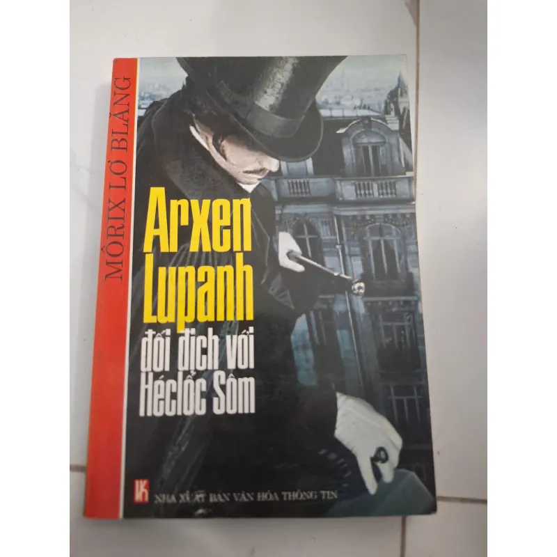 Arxen Lupanh đối địch với Héclốc Sôm - Morix Lơ Blăng (Maurice Leblanc) 606792