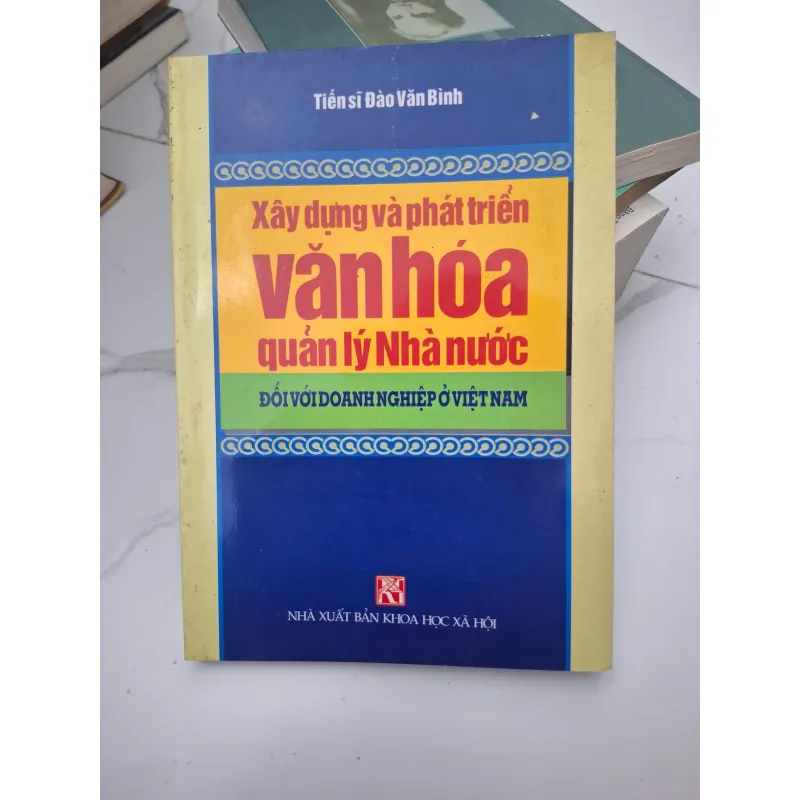 Xây dựng và phát triển văn hóa quản lý Nhà nước đối với doanh nghiệp ở Việt Nam 696547