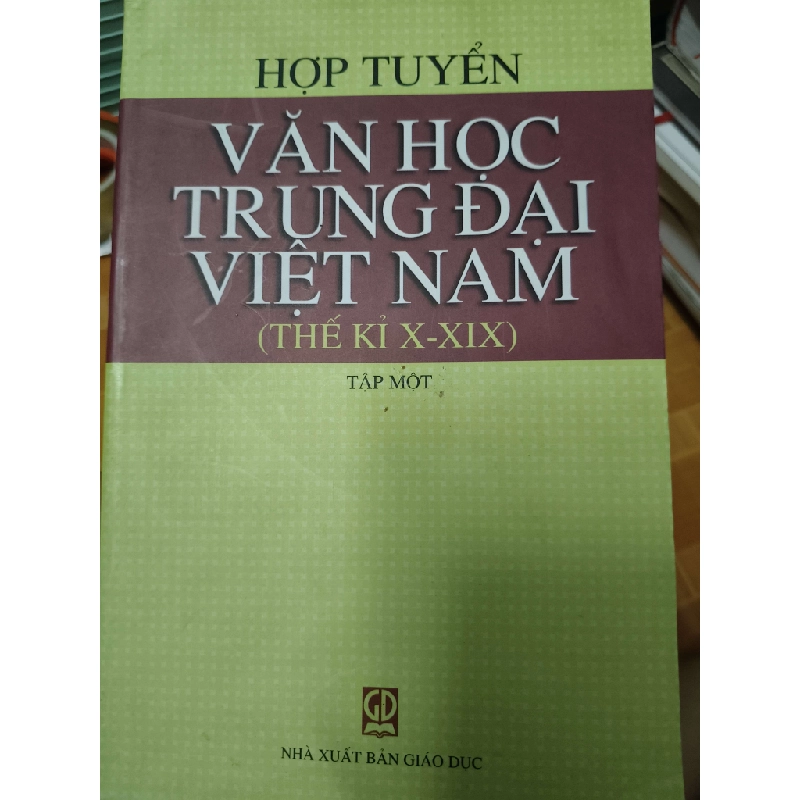 Hợp tuyển văn học trung đại Việt Nam - 2006 - 619 trang (Sách văn học) ANTQ060526 1038786