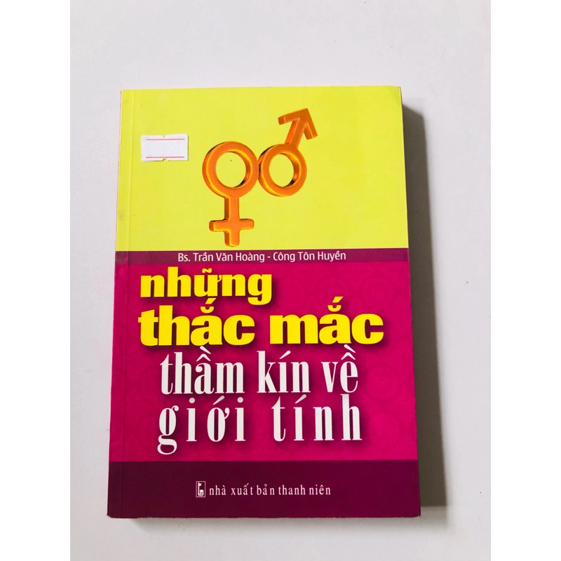 NHỮNG THẮC MẮC THẦM KÍN VỀ GIỚI TÍNH - 250 trang, nxb: 2010 361649