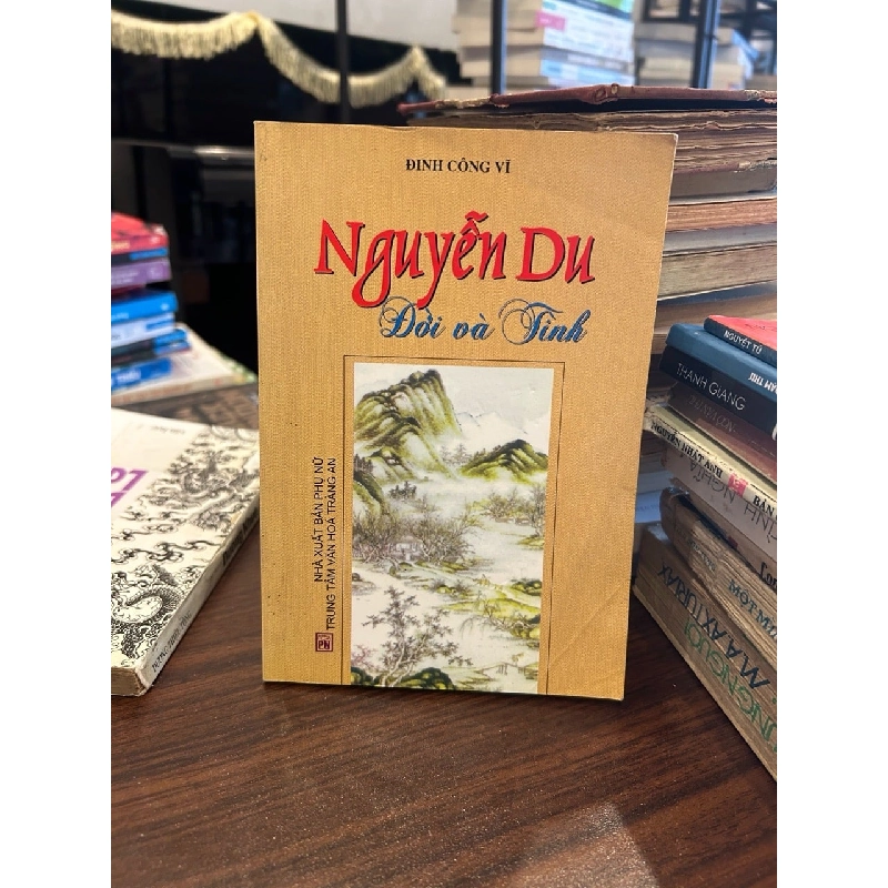 Nguyễn Du đời và tình- Đinh Công Vĩ 930753