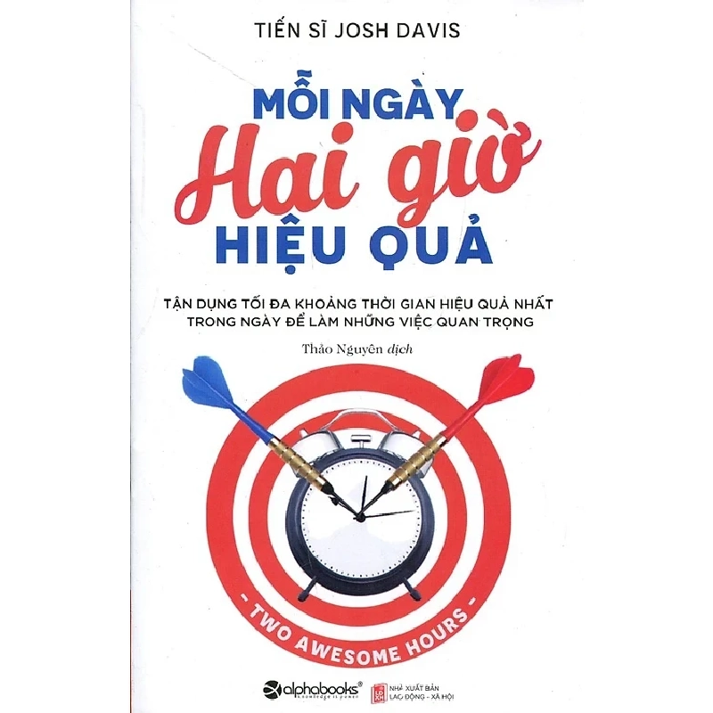 Mỗi Ngày 2 Giờ Hiệu Quả - Tiến sĩ Josh Davis 331582