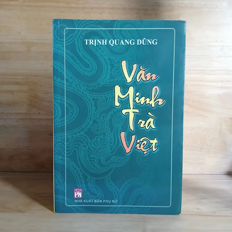Văn Minh Trà Việt - Trịnh Quang Dũng 565239