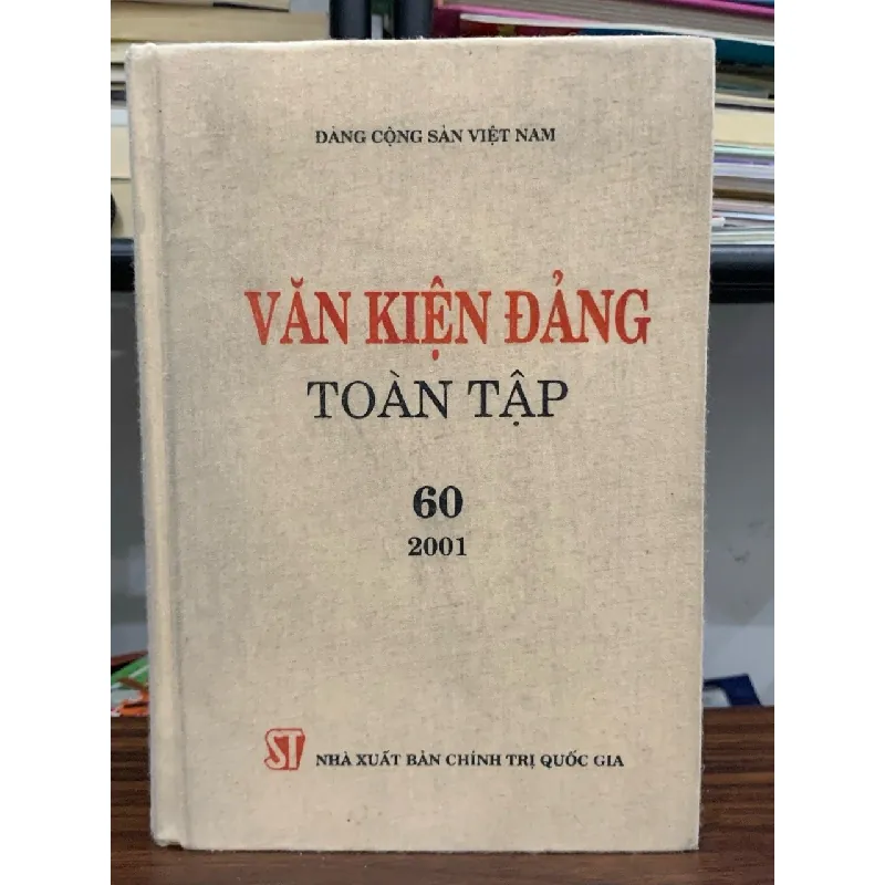 Văn kiện Đảng toàn tập 60 2001 – Đảng Cộng sản Việt Nam 592541
