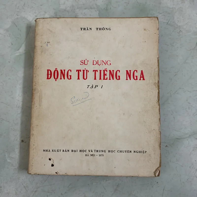Sử dụng động từ Tiếng Nga (Tập 1) - Trần Thống - 1978s 992474