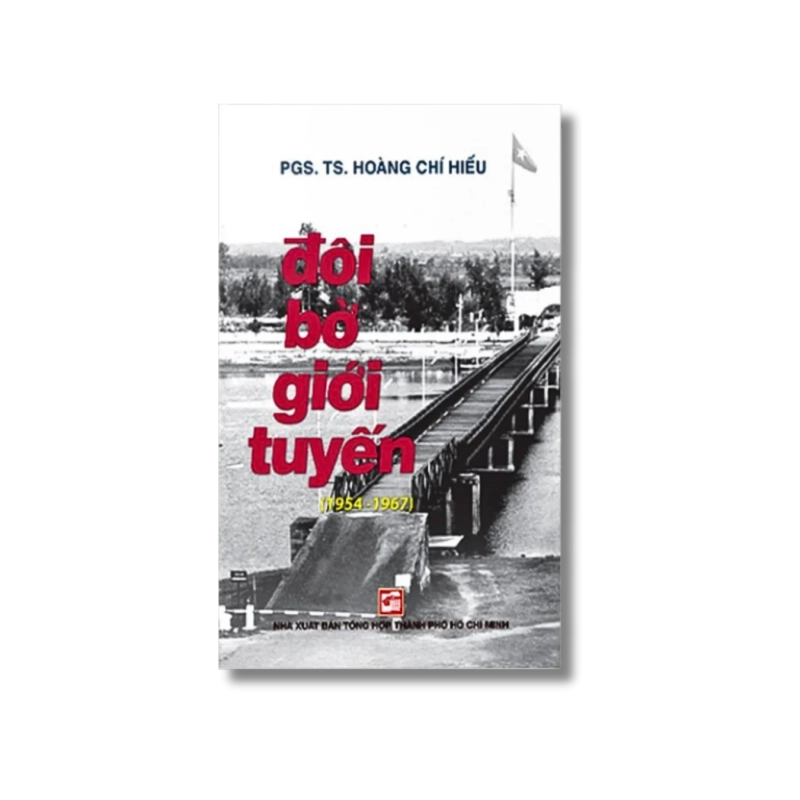 Đôi bờ giới tuyến - Hoàng Chí Hiếu Vanvosach 725529