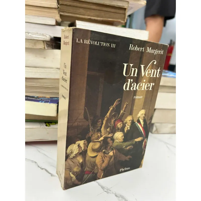 Un Vent d’acier (La Révolution III) – Robert Margerit 610699