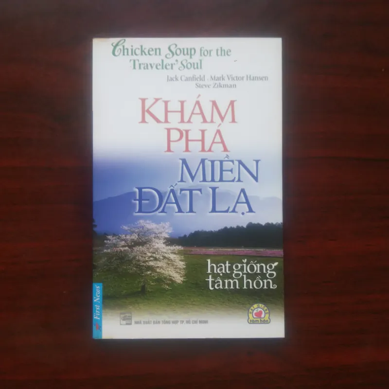 [Sách Kỹ Năng Sống] Khám Phá Miền Đất Lạ - Chicken Soup For The Soul (Jack Canfield) 927326