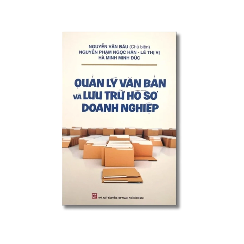 Quản lý văn bản và lưu trữ hồ sơ doanh nghiệp - Nguyễn Văn Báu VANVOSACH 734803