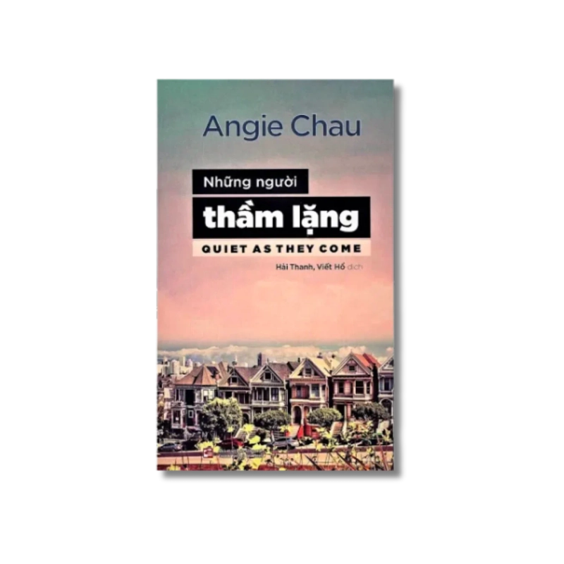 Những người thầm lặng - Angie Chau 725470