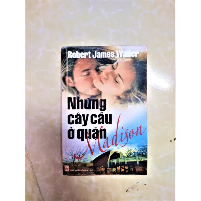 Sách - Những cây cầu ở quận Madison - Robert James Waller 932395