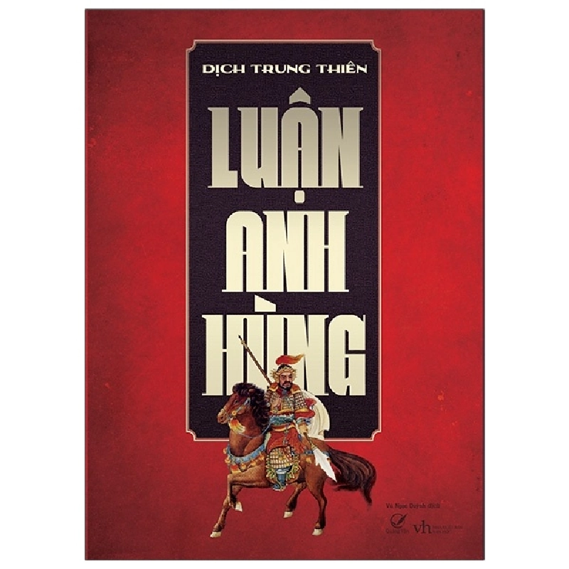 Luận Anh Hùng - Dịch Trung Thiên ASB.PO Oreka Blogmeo 230225 516218