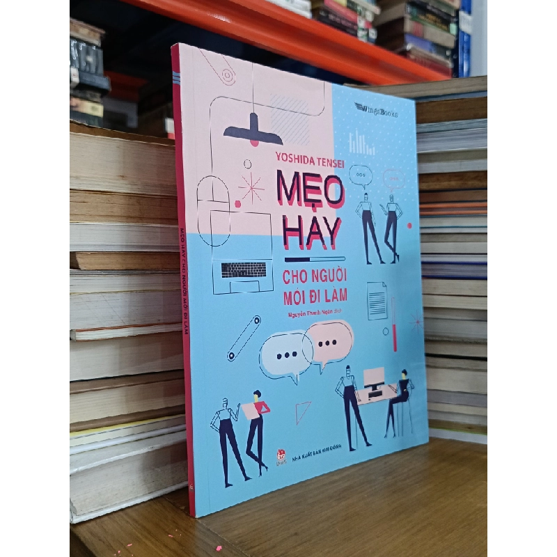 Mẹo hay cho người mới đi làm - Yoshida Tensei (Nguyễn Thanh Ngân dịch) 541192
