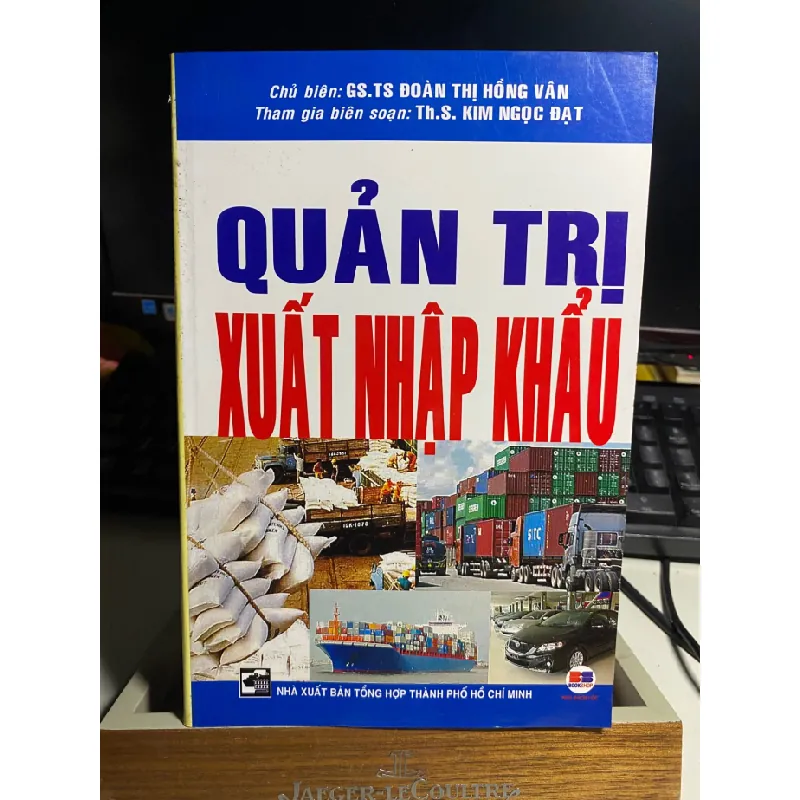 Quản Trị Xuất Nhập Khẩu- GS TS Đoàn Thị Hồng Vân- Sách lưu kho mới 90% STB884 Blogmeo 27525 587795