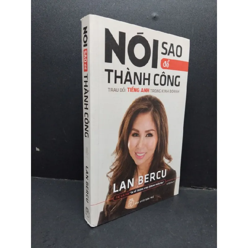 [Sách Cũ SCGR] Nói sao để thành công mới 70% ố vàng 2018 HCM1410 Lan Bercu KỸ NĂNG 679452