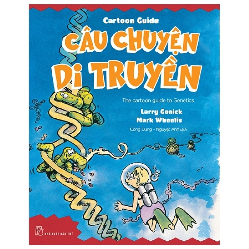 Cartoon Guide. Câu chuyện di truyền - Larry Gonick & Mark Wheelis 2020 New 100% HCM.PO 47297