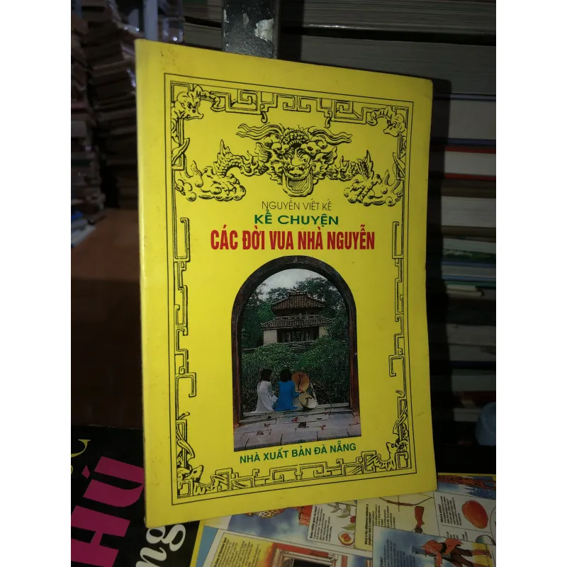 Kể chuyện các đời vua nhà Nguyễn - Nguyễn Viết Kế 1025183