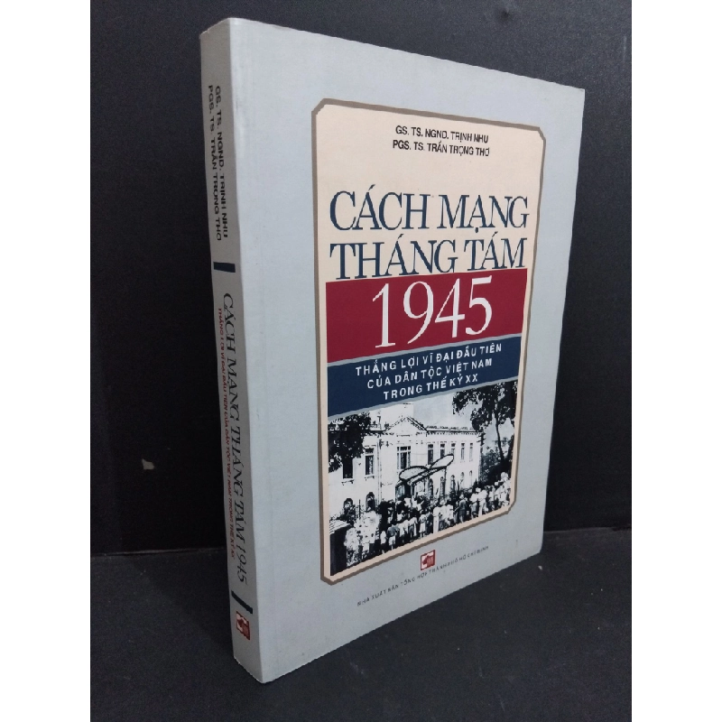 Cách mạng tháng tám 1945 thắng lợi vĩ đại đầu tiên của dân tộc Việt Nam trong thế kỷ XX mới 95% bẩn bìa 2020 HCM2811 Trịnh Nhu & Trần trọng Thơ LỊCH SỬ - CHÍNH TRỊ - TRIẾT HỌC 339888