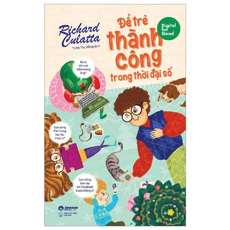 Digital For Good - Để Trẻ Thành Công Trong Thời Đại Số - Richard Culatta 285662