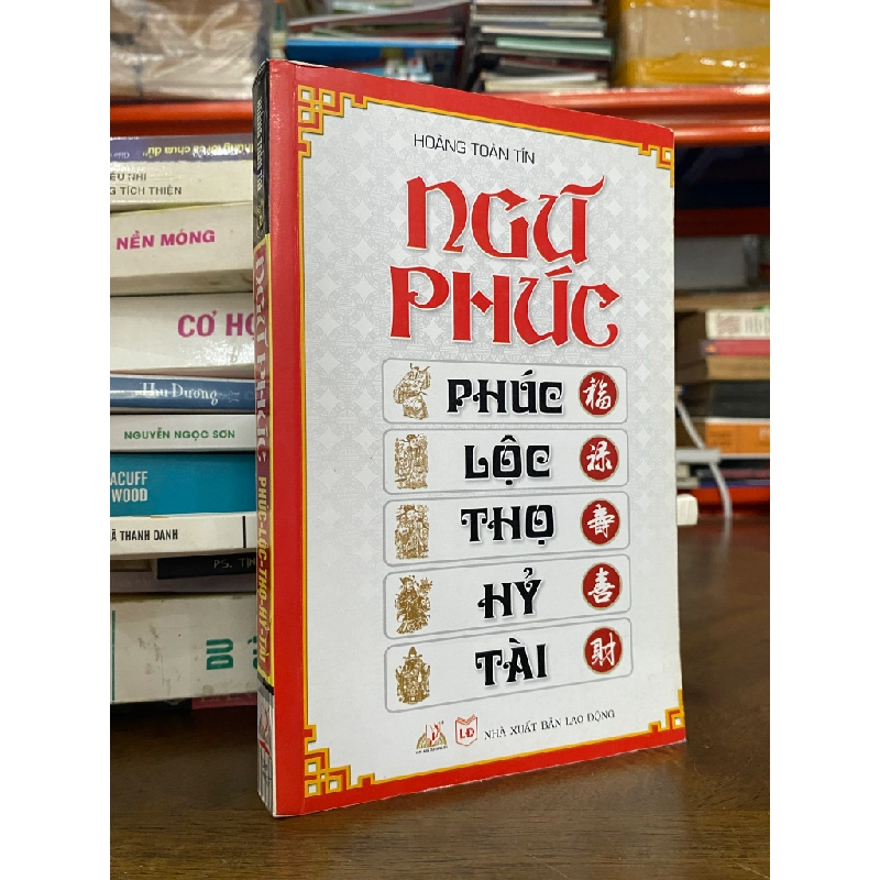 Ngũ Phúc : Phúc - Lộc - Thọ - Hỷ - Tài - Hoàng Toàn Tín 474556