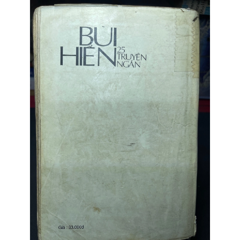 25 truyện ngắn 1996 mới 60% ố vàng bụng xấu Bùi Hiển HPB0906 SÁCH VĂN HỌC 160229