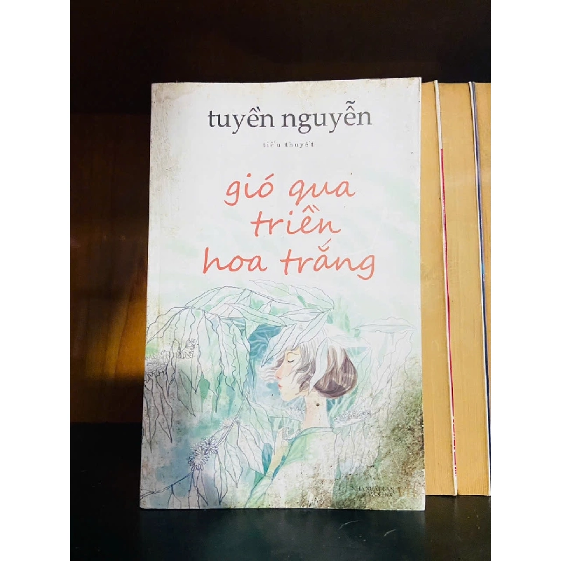Gió qua triền hoa trắng - Tuyền Nguyễn - VĂN HỌC - VAVO1211 921767