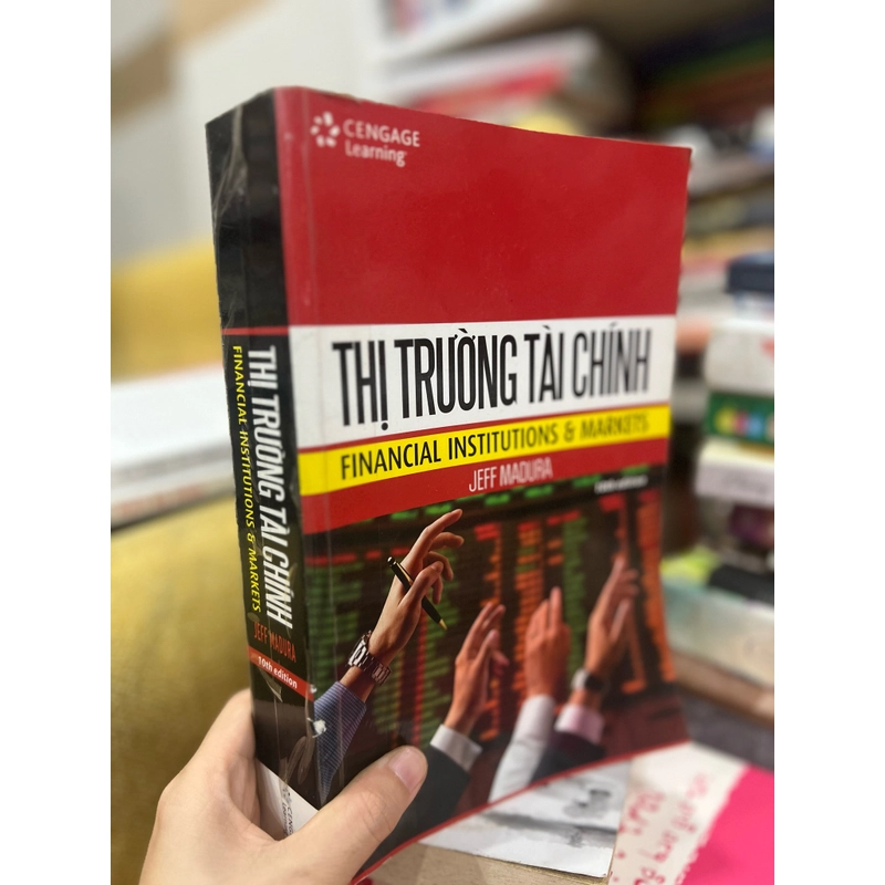 Thị Trường Tài Chính - Financial Institutions And Markets 483913