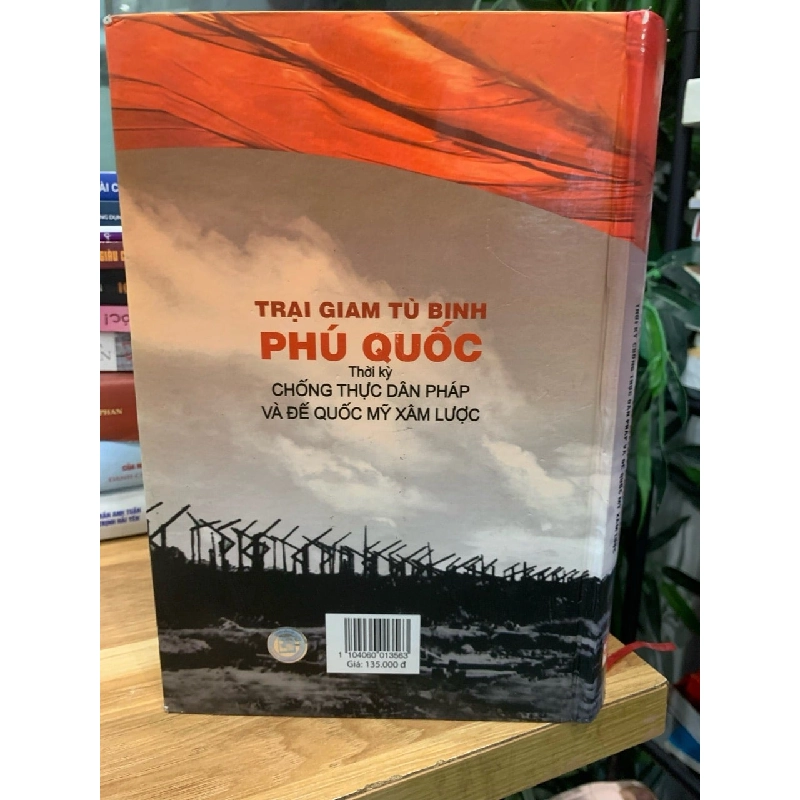 ban liên lạc tù binh Việt Nam trại giam tù binh Phú Quốc thời kỳ chống thực dân Pháp và đế quốc Mỹ xâm lược 782199