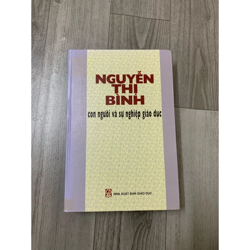Nguyễn thị bình - con người và sự nghiệp giáo dục. 999 462874