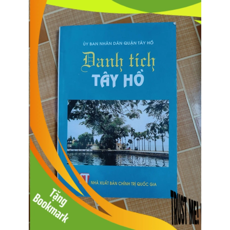 (TẶNG BOOKMARK) Danh tích Tây Hồ N30 - 2004 - 188 trang LỊCH SỬ - CHÍNH TRỊ - TRIẾT HỌC RBK2012-152 942559
