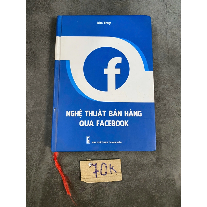 Nghệ thuật bán hàng qua Facebook- Kim Thùy 521060