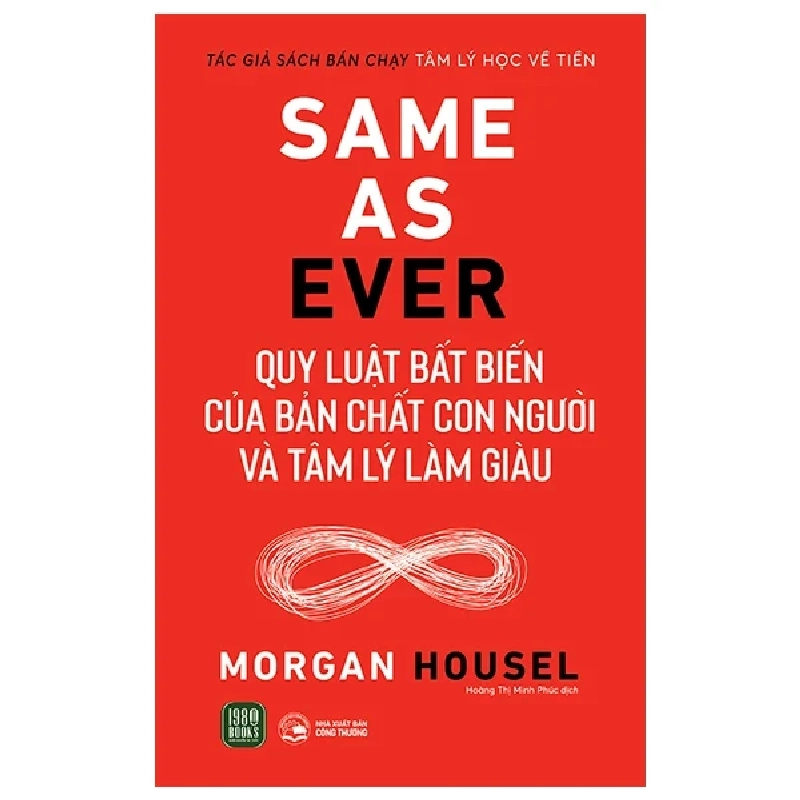 Same As Ever - Quy Luật Bất Biến Về Bản Chất Con Người Và Tâm Lý Làm Giàu - Morgan Housel 319997